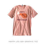 Happy Leg Day Graphic Tee *Online Exclusive*