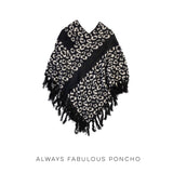 Always Fabulous Poncho *Online Exclusive*