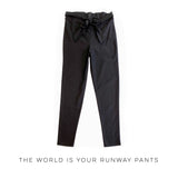 The World Is Your Runway Pants