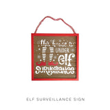 Elf Surveillance Sign *Online Exclusive*