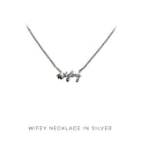 Wifey Necklace in Silver *Online Exclusive*